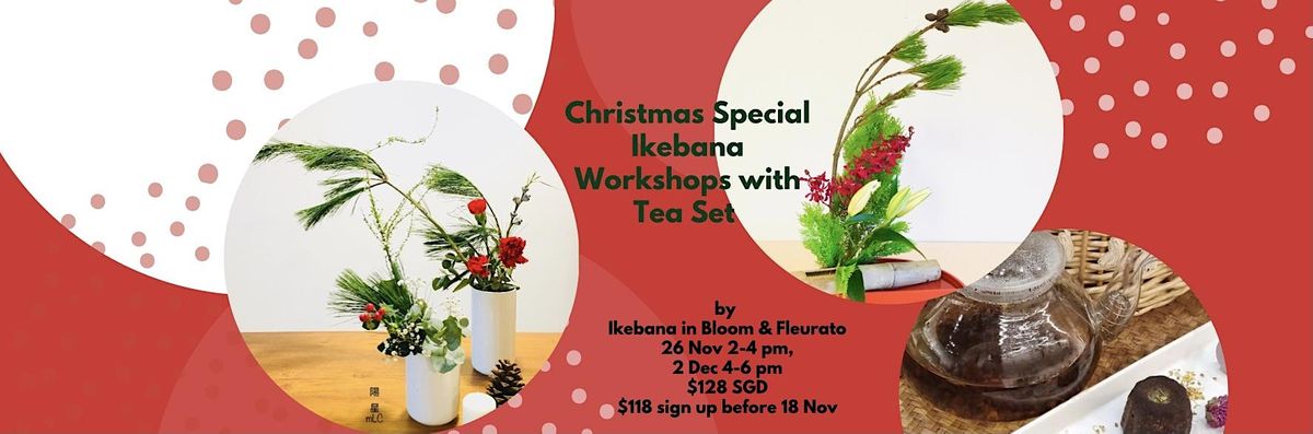 Christmas Special Ikebana Workshops with Tea Set