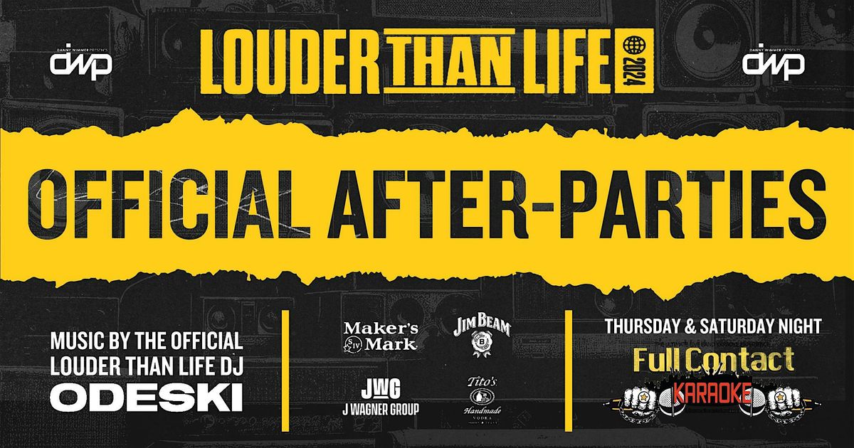 Official Louder than Life After-Parties