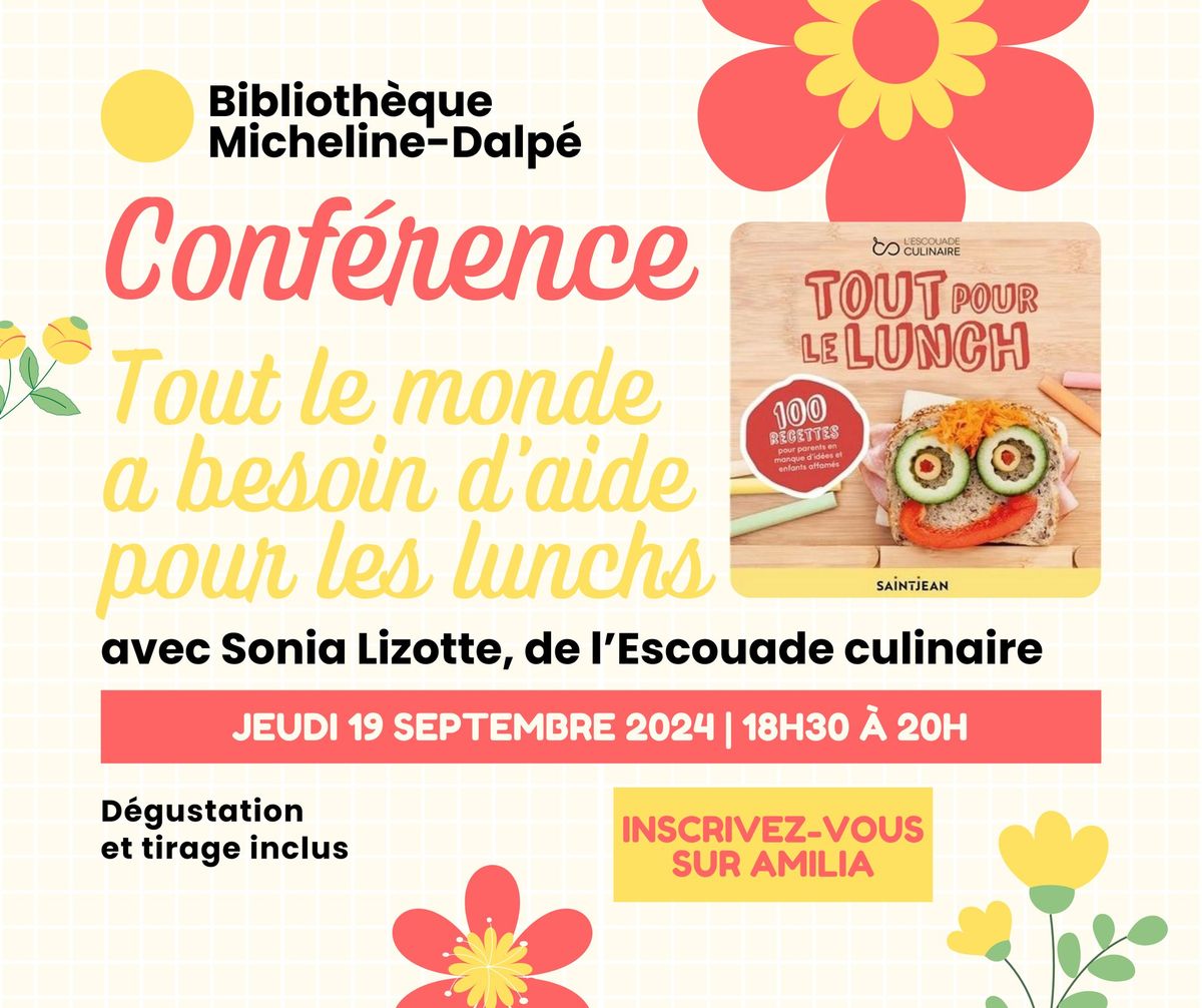 Conf\u00e9rence Tout le monde a besoin d'aide pour les lunchs les lunchs