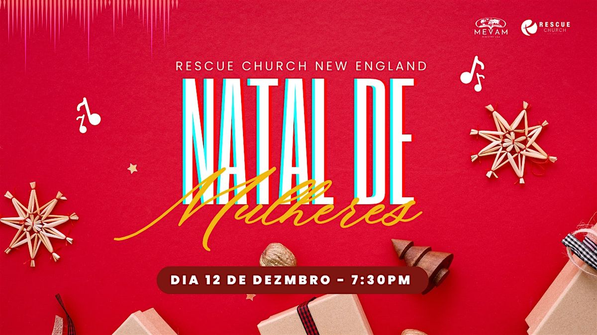 Confraterniza\u00e7\u00e3o de Natal \u2013 Mulheres Rescue Church