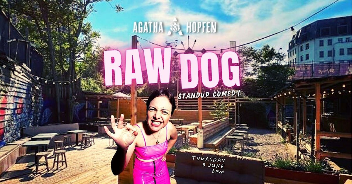 Raw Dog Standup: Openair Comedy in English at Agatha Hopfen