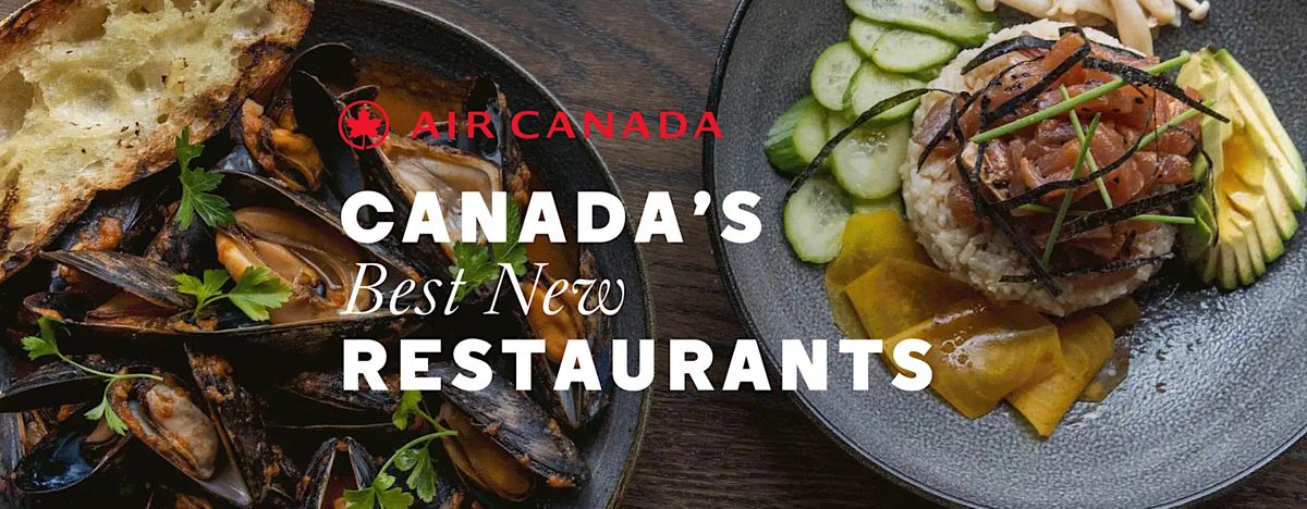 Canada\u2019s Best New Restaurants 2022