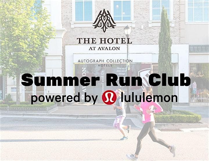 \u2196\ufe0f [ATL] Avalon Summer Run Club Series - Powered by lululemon