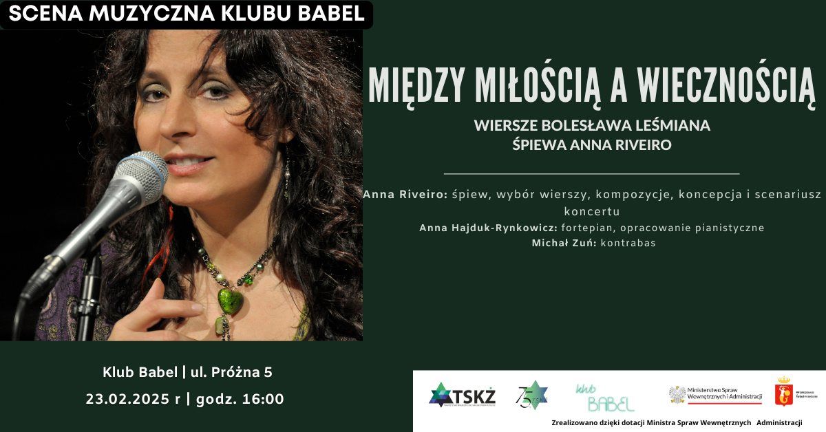 Scena Muzyczna Klubu Babel | Mi\u0119dzy mi\u0142o\u015bci\u0105 a wieczno\u015bci\u0105. Wiersze B. Le\u015bmiana \u015bpiewa Anna Riveiro