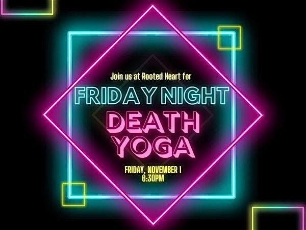 Friday Night Death Yoga