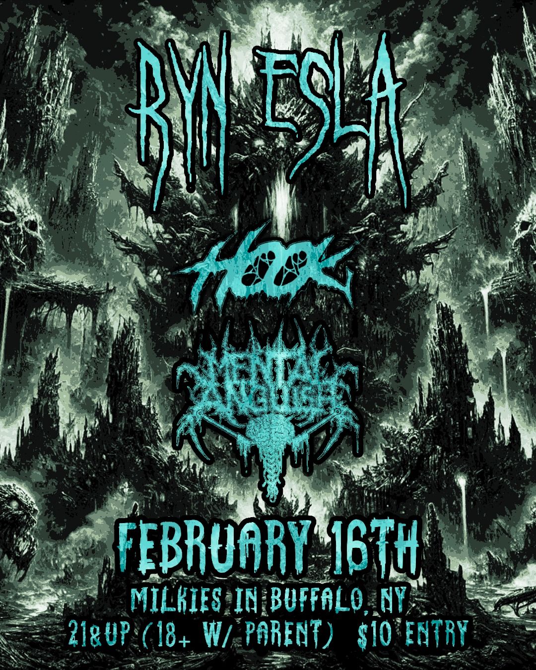 RYN ESLA \/ HOOK \/ MENTAL ANGUISH - FEB 16TH