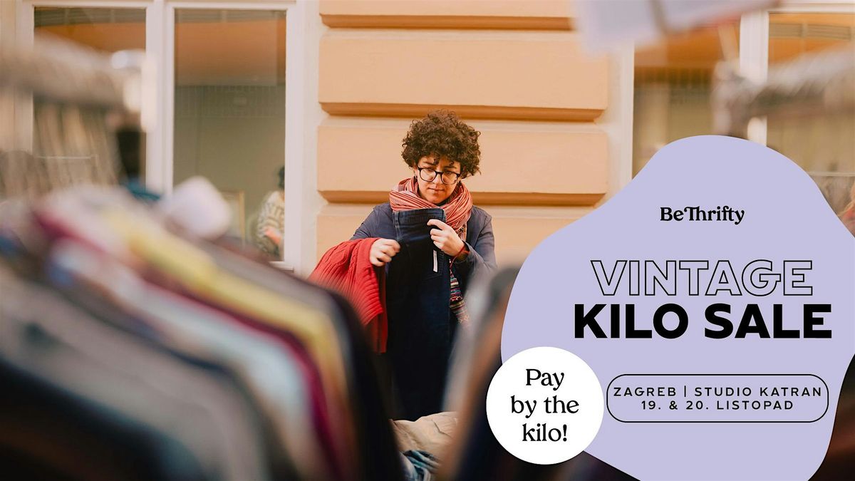 BeThrifty Vintage Kilo Sale | Zagreb | 19. & 20. Listopad