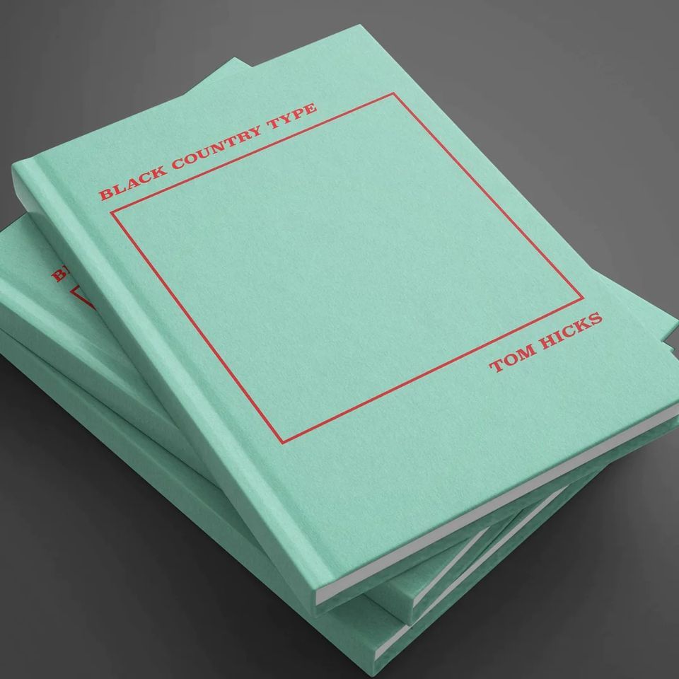 Tom Hicks: Black Country Type - Book Launch