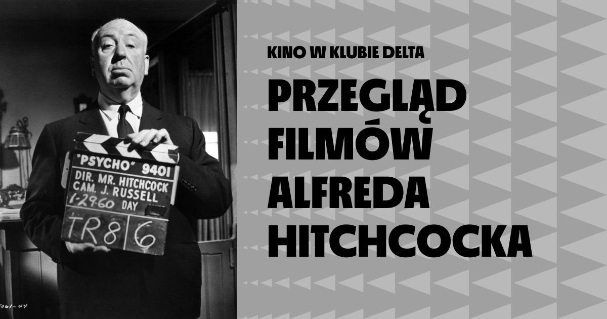 Przegl\u0105d film\u00f3w Alfreda Hitchcocka | Kino w Klubie Delta