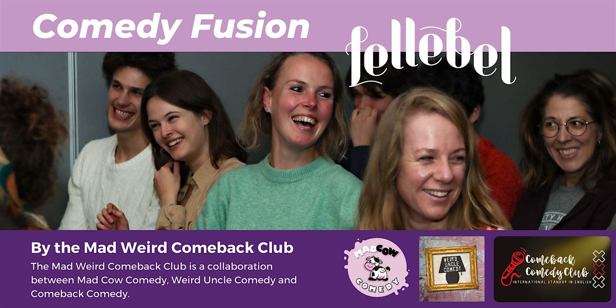 Comedy Fusion by the Mad Weird Comeback Club
