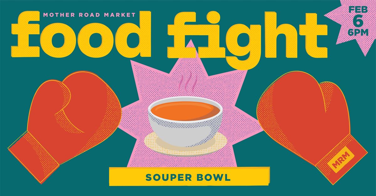 Food Fight: SOUPer Bowl