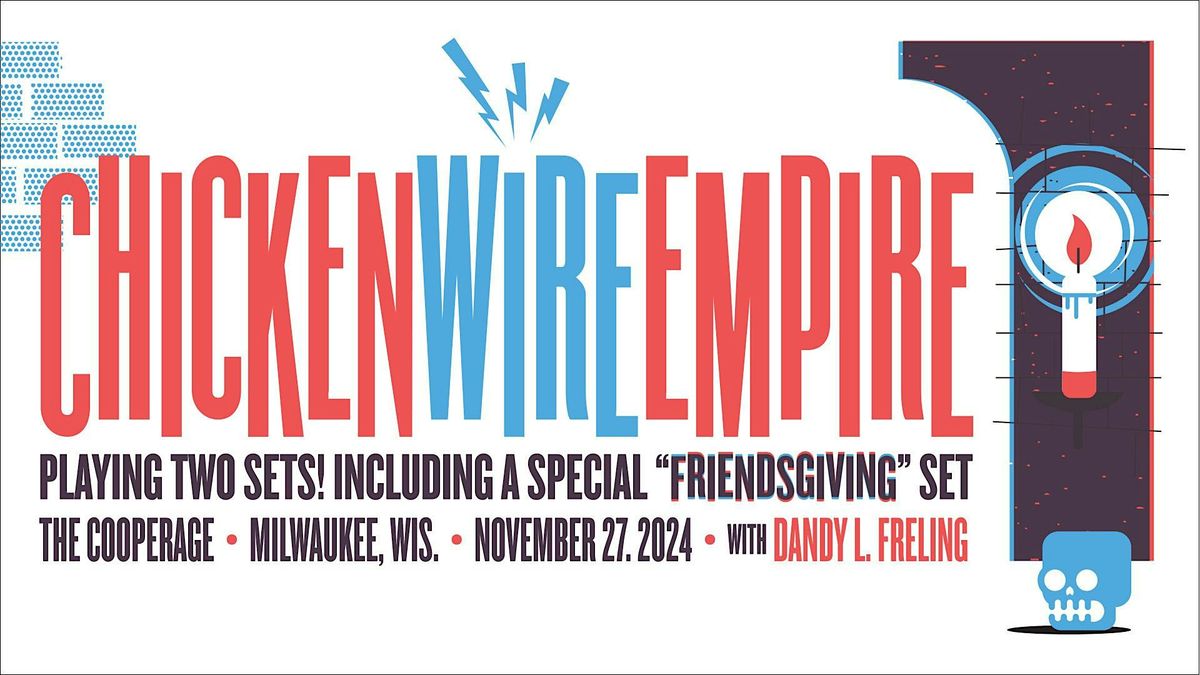 Chicken Wire Empire presents Friendsgiving with Dandy L. Freling