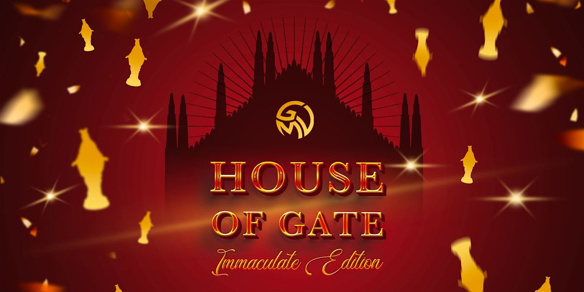 THE HOUSE OF GATE -  IMMACULATE EDITION