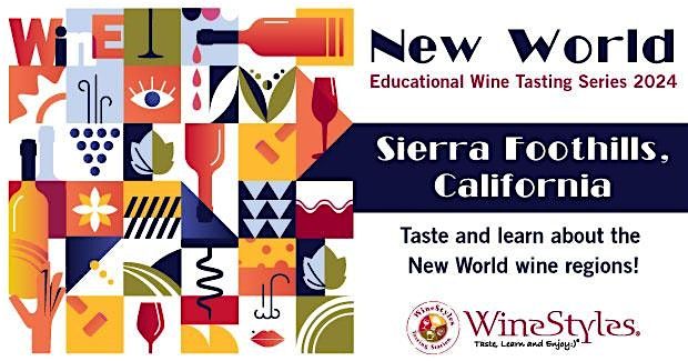 Educational Wine Series - Sierra Foothills