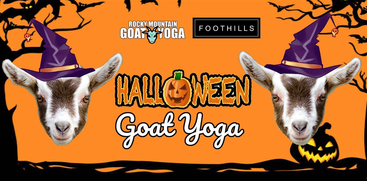 Halloween Goat Yoga - October 6th (FOOTHILLS)