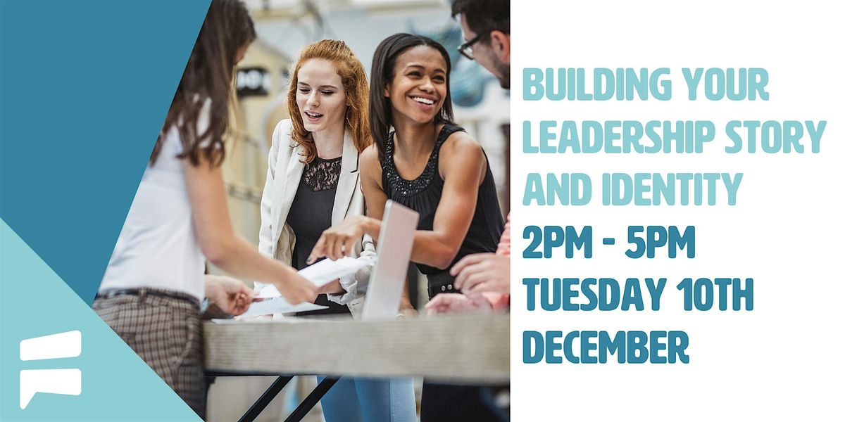 Building Your Leadership Story and Identity Workshop