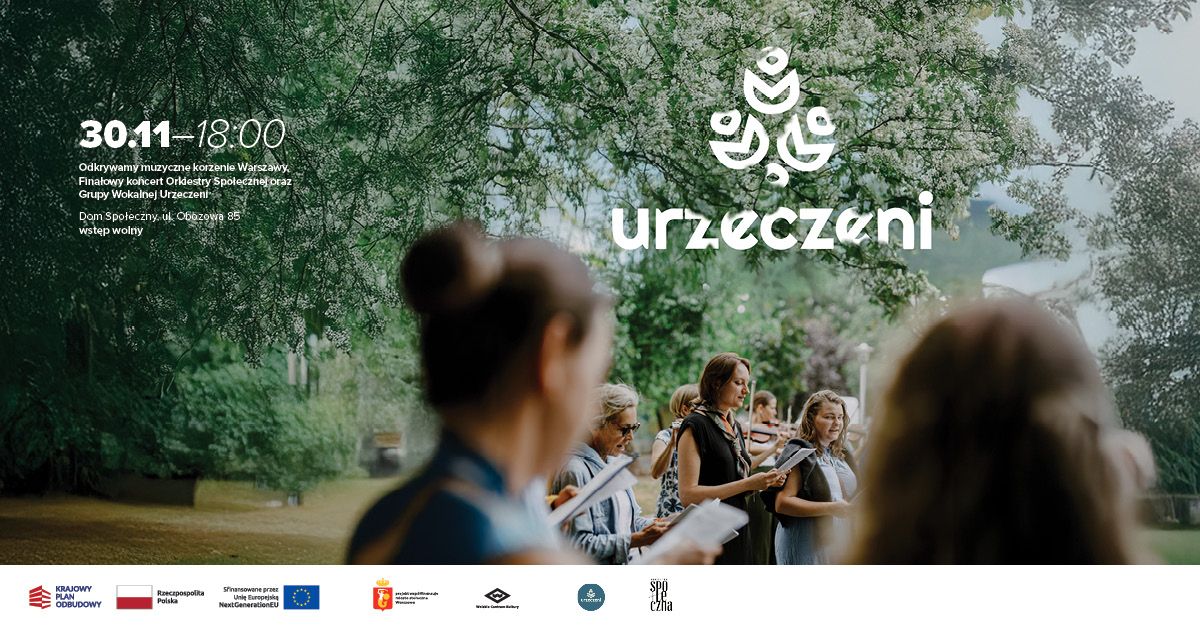 \u201eUrzeczeni. Odkrywamy muzyczne korzenie Warszawy\u201d \/ Orkiestra Spo\u0142eczna i Urzeczeni