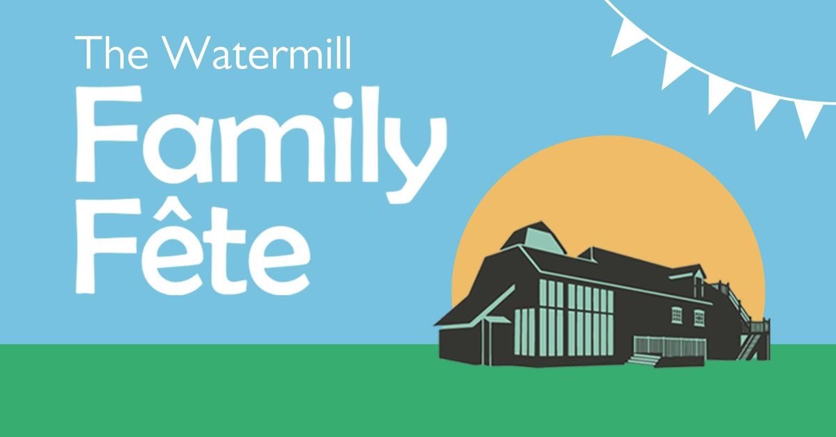 The Watermill Family F\u00eate