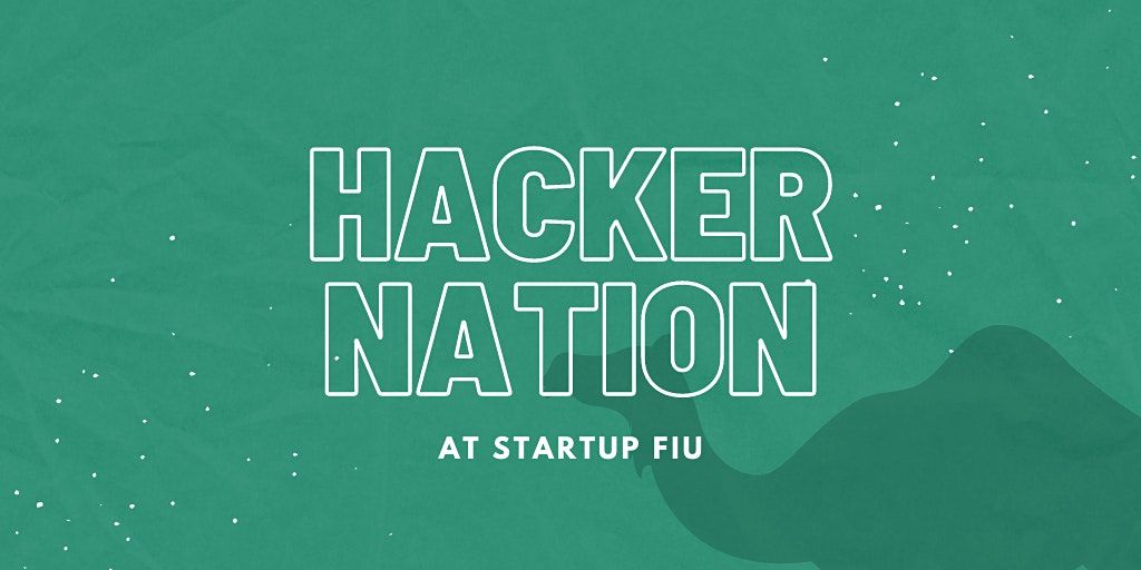 Hacker Nation at StartUP FIU