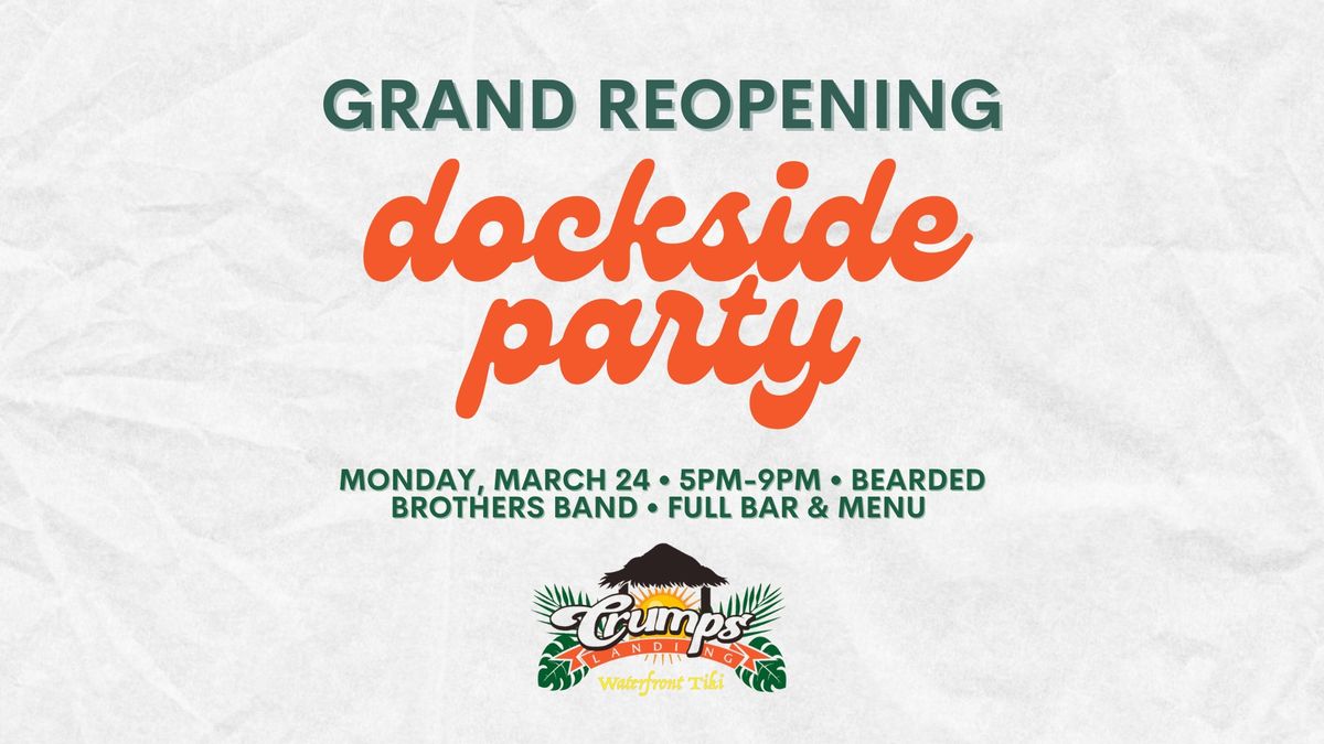 Dockside Grand Reopening Party \ud83c\udf89