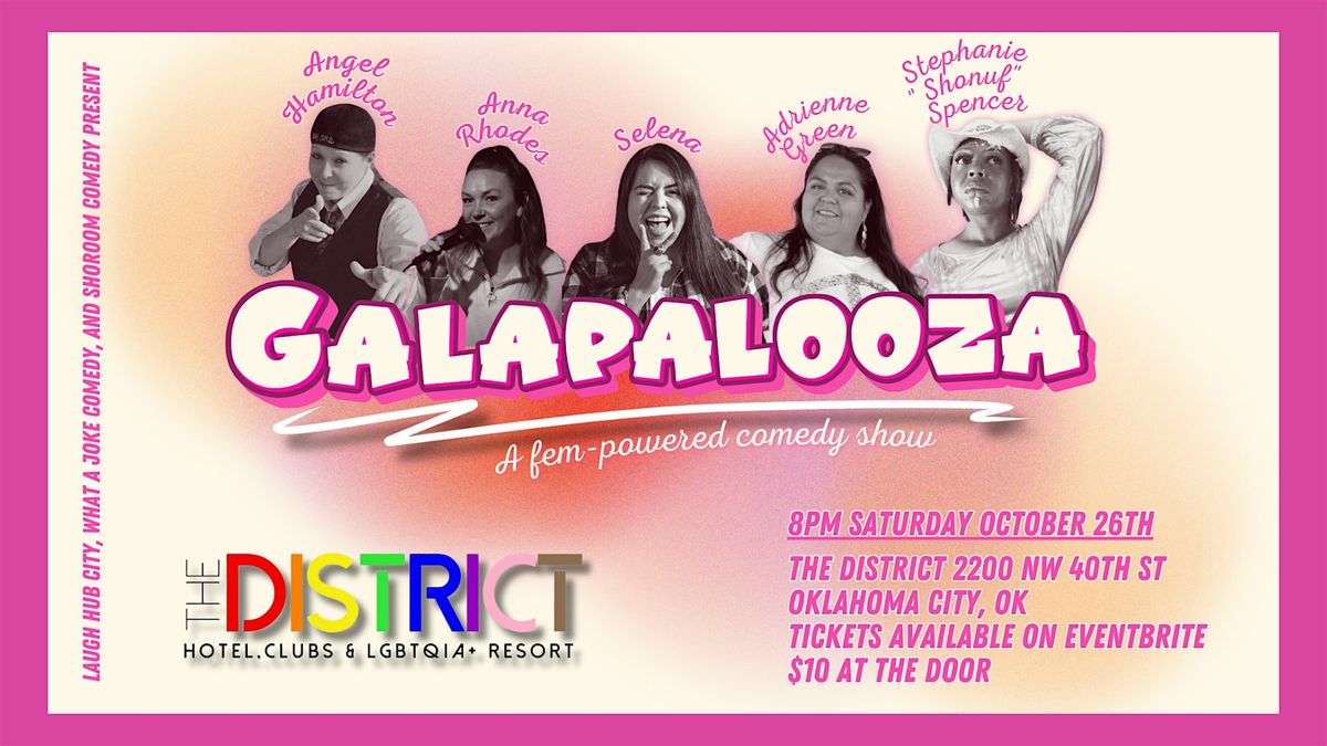 Galapalooza at The District - OKC