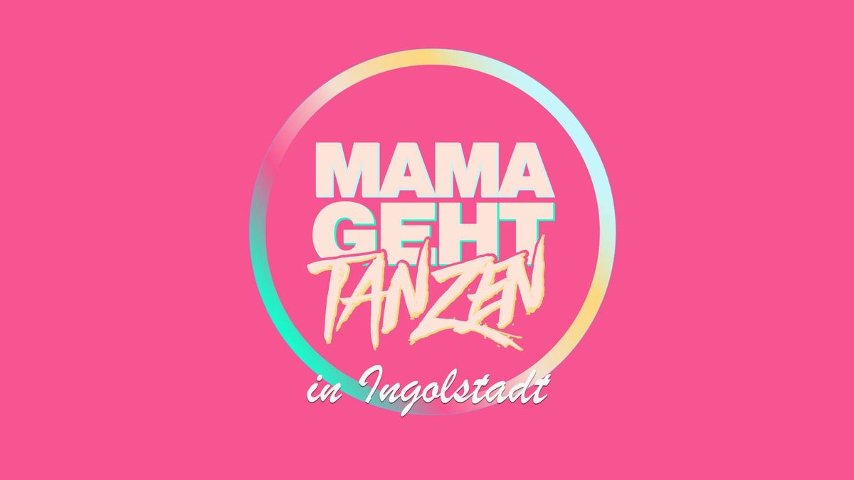 mamagehttanzen in INGOLSTADT