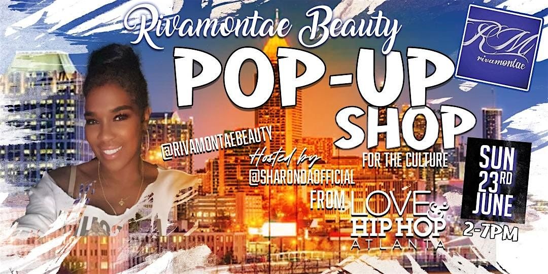 Rivamontae Beauty Pop Up Shop for the Culture