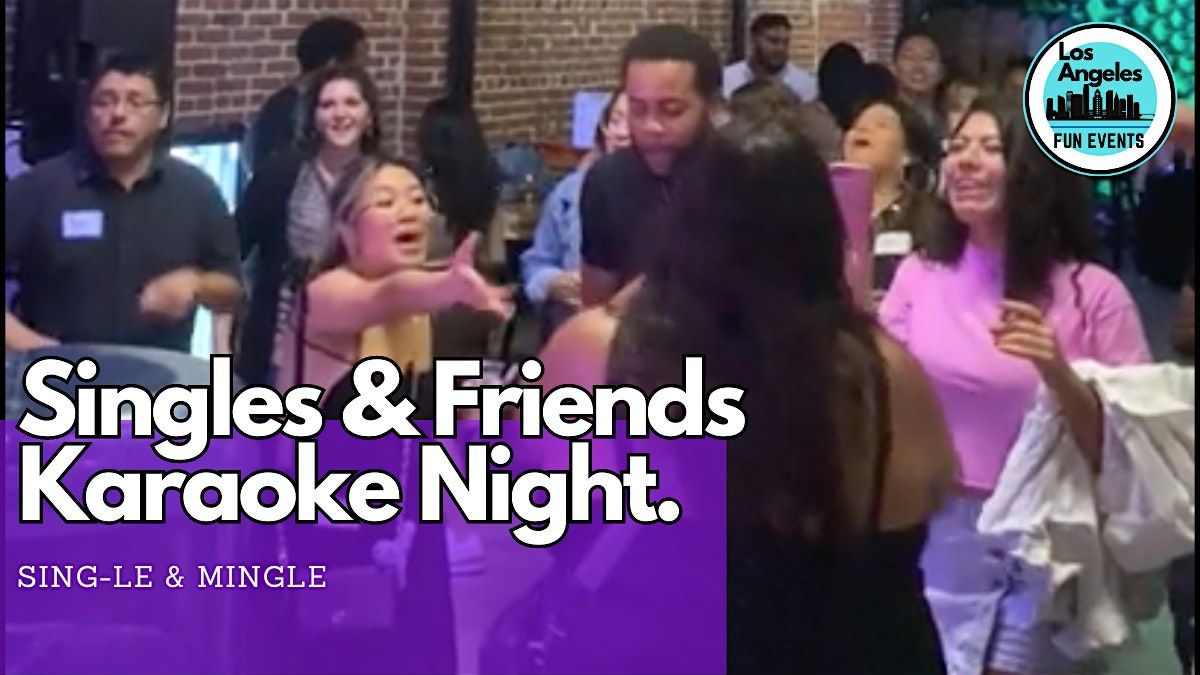 Sing-le & Mingle: A Karaoke Night for Singles & New Friends