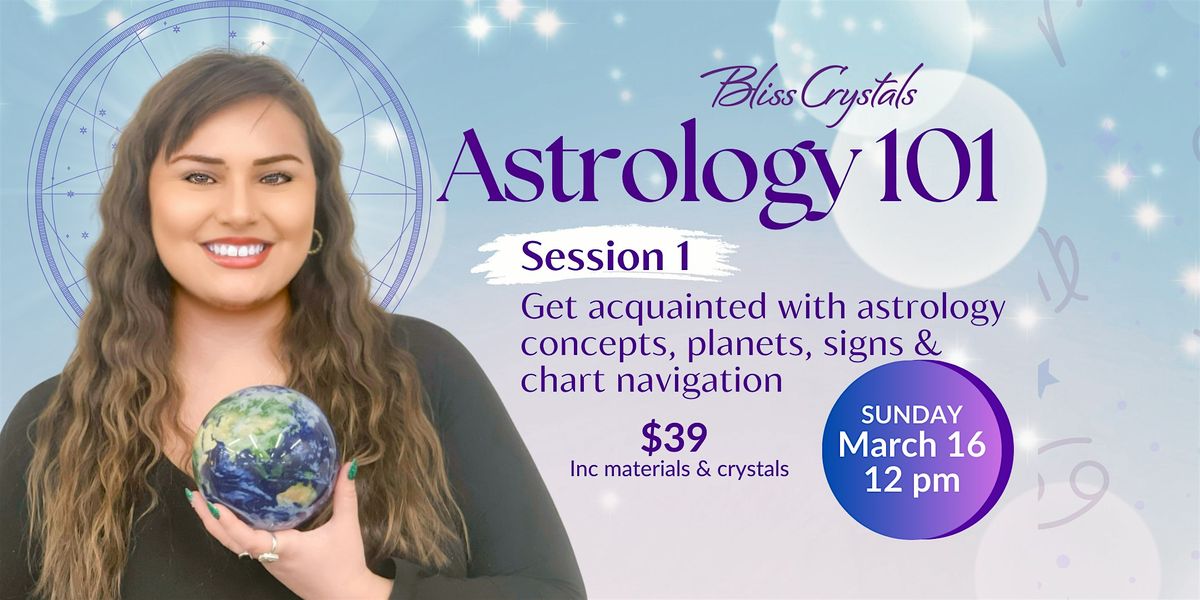 Astrology 101 -  Basics of Astrology, Planets, Signs & Houses