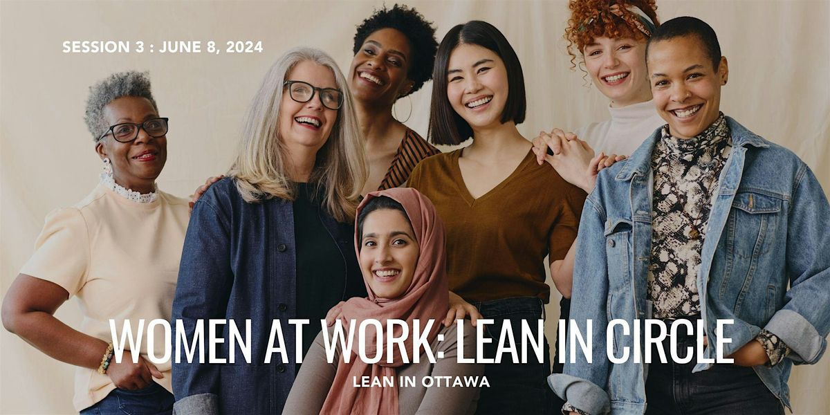 Lean In Ottawa's Women at Work Circle - Session 3