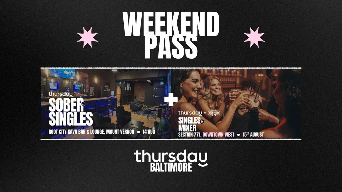 Thursday Baltimore Weekend Pass (August 14th &amp; 15th)
