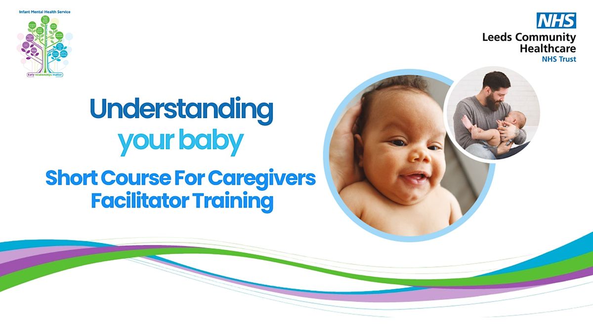 Understanding Your Baby Facilitator Training: Thursday 18th April 2024