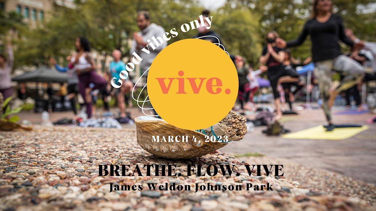 Breathe, Flow, Vive