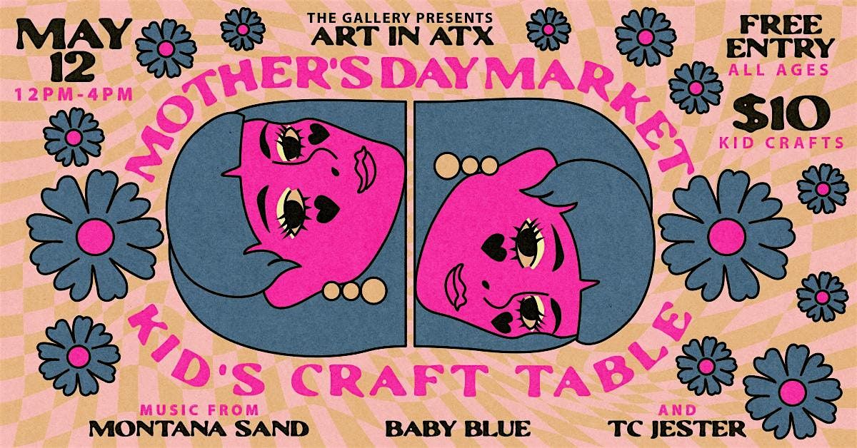 Art in ATX: Mother's Day Market