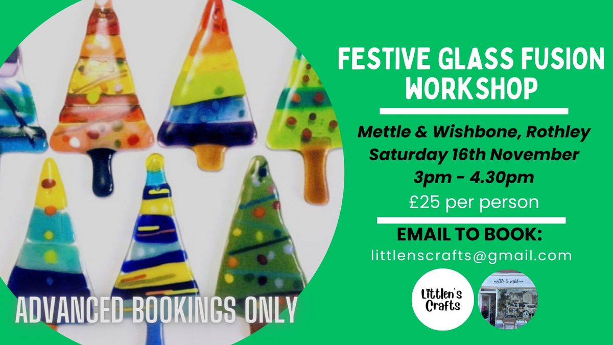 Festive Glass Fusion Workshop at Mettle & Wishbone, Rothley