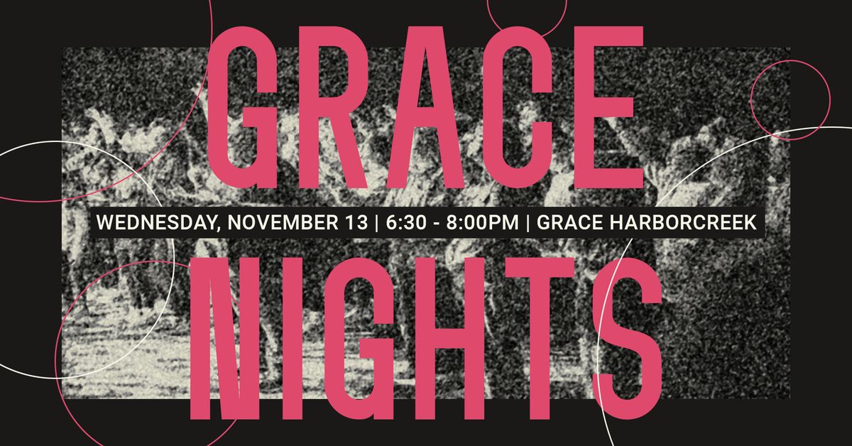 Grace Nights - Worship Night at Grace Harborcreek