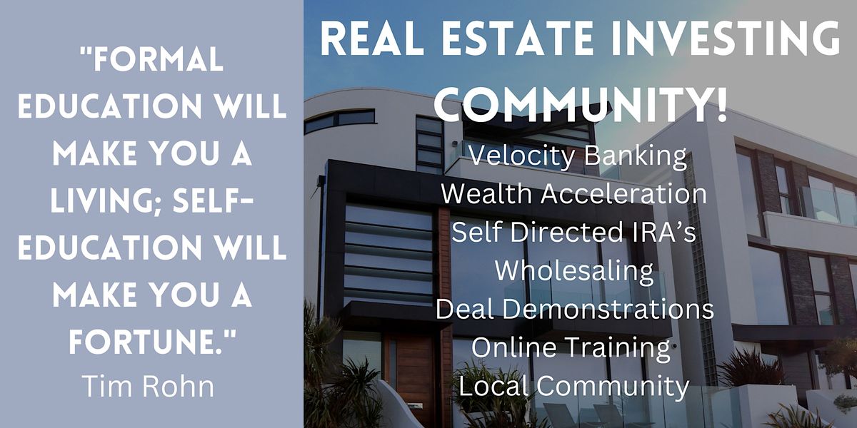 Real Estate Investing - Build the Life of Your Dreams!