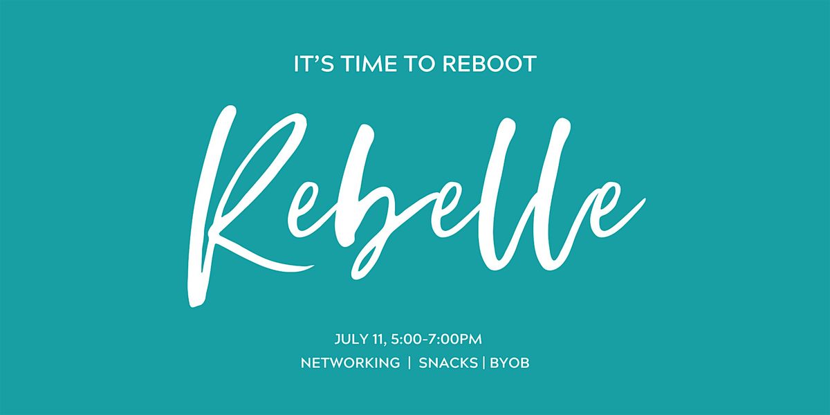 Rebelle Reboot - A Networking Event