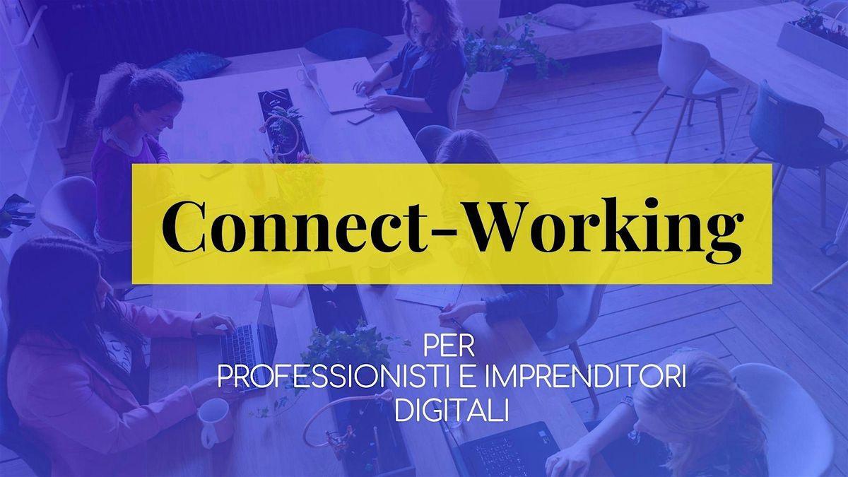 Connect-Working per Professionisti e Imprenditori nel WEB (Coworking) LUG