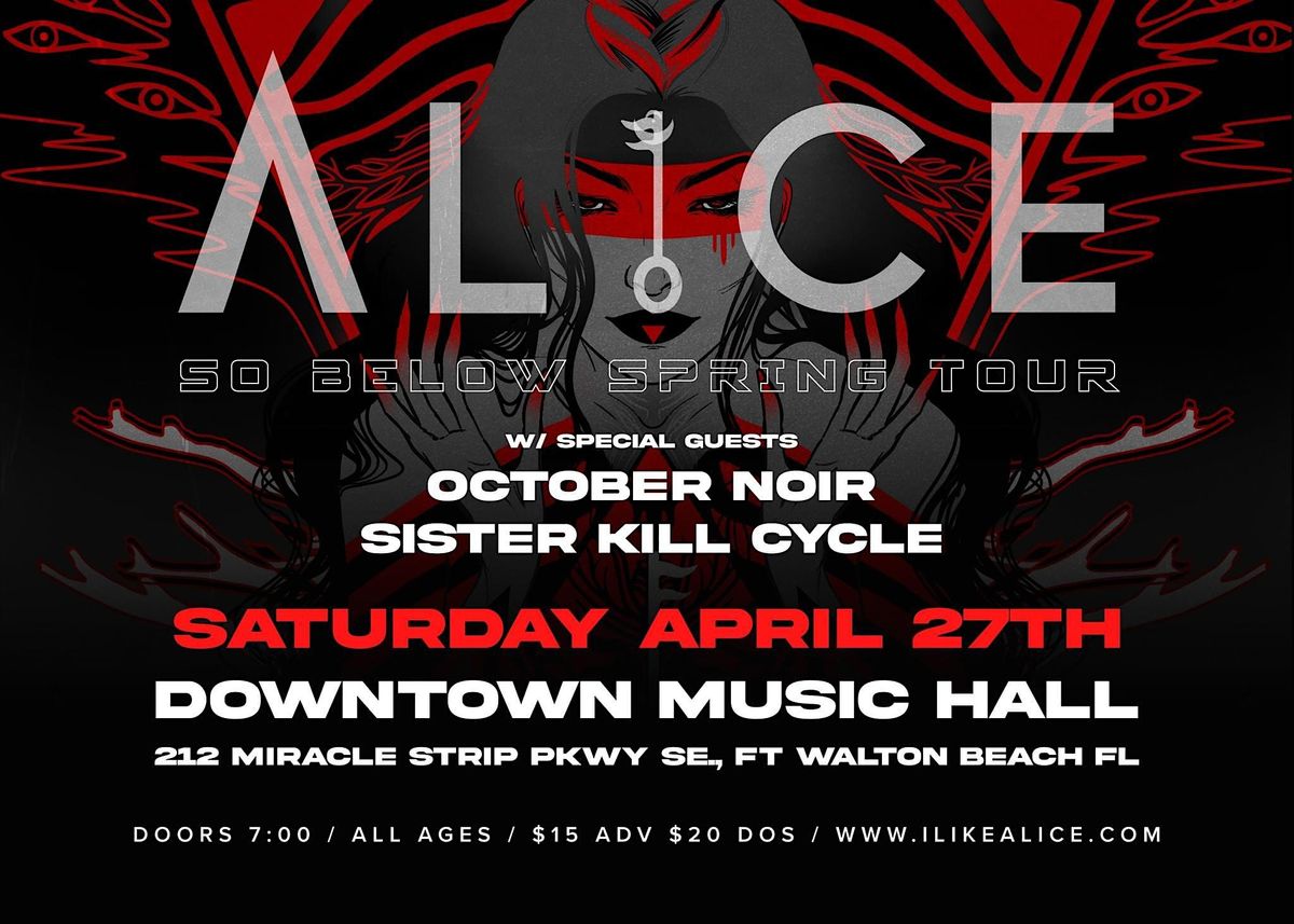 AL1CE:  So Below Tour w\/ October Noir and Sister K*ll Cycle