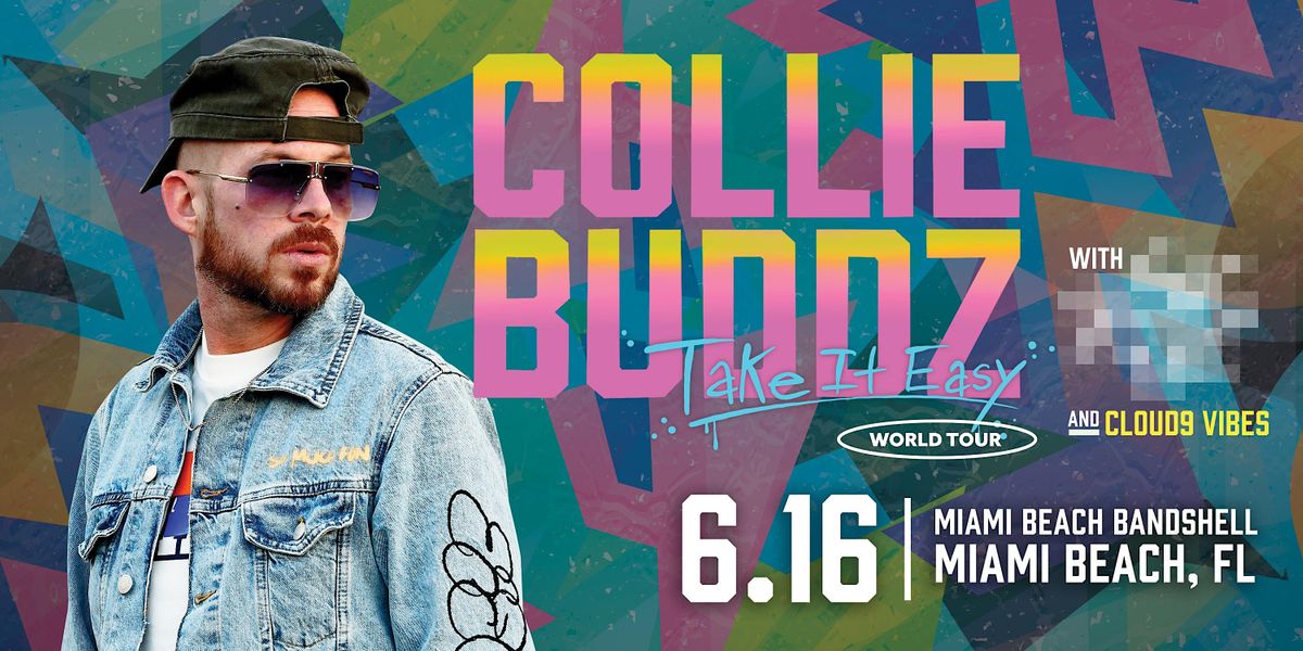 COLLIE BUDDZ " Take It Easy" Tour - Miami