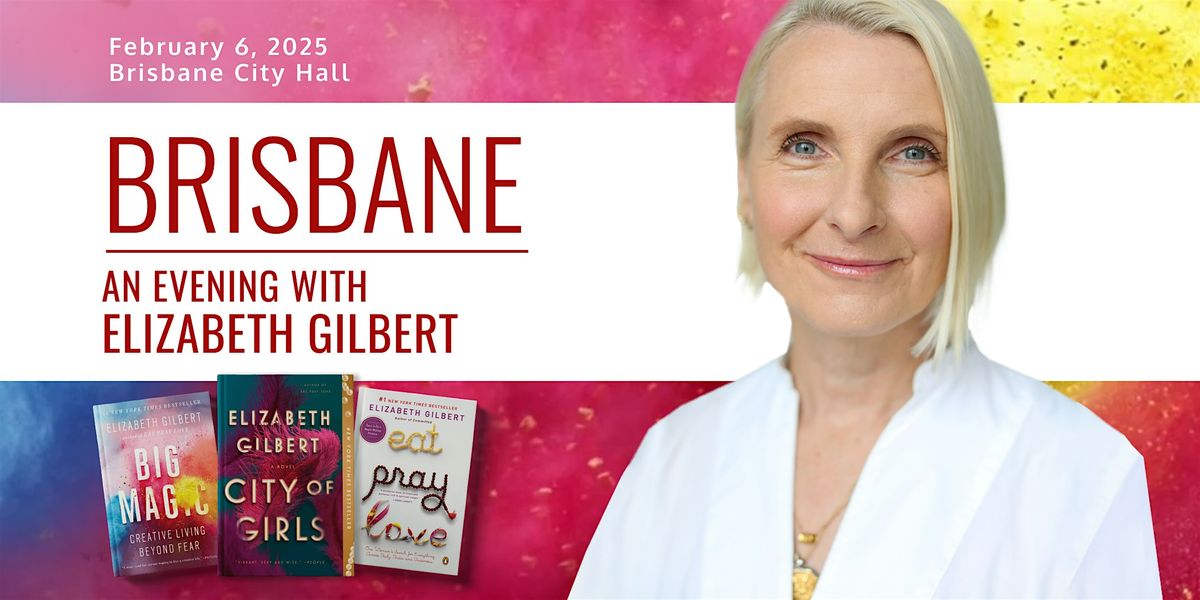 An Evening with Elizabeth Gilbert in Brisbane