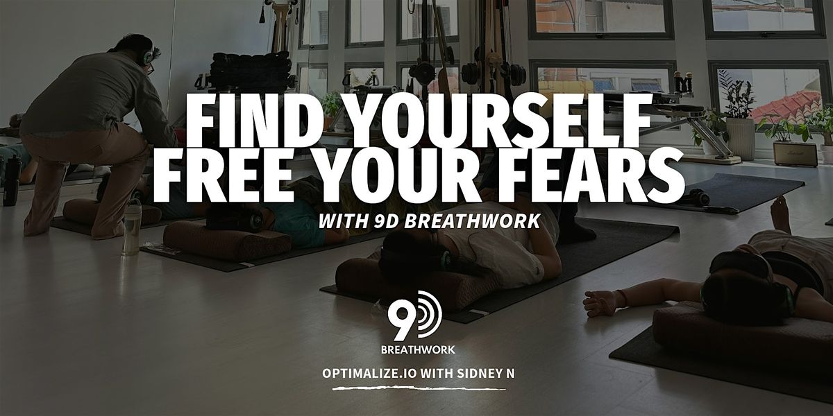 9D Breathwork  Journey with Sidney N - Transcending Fear