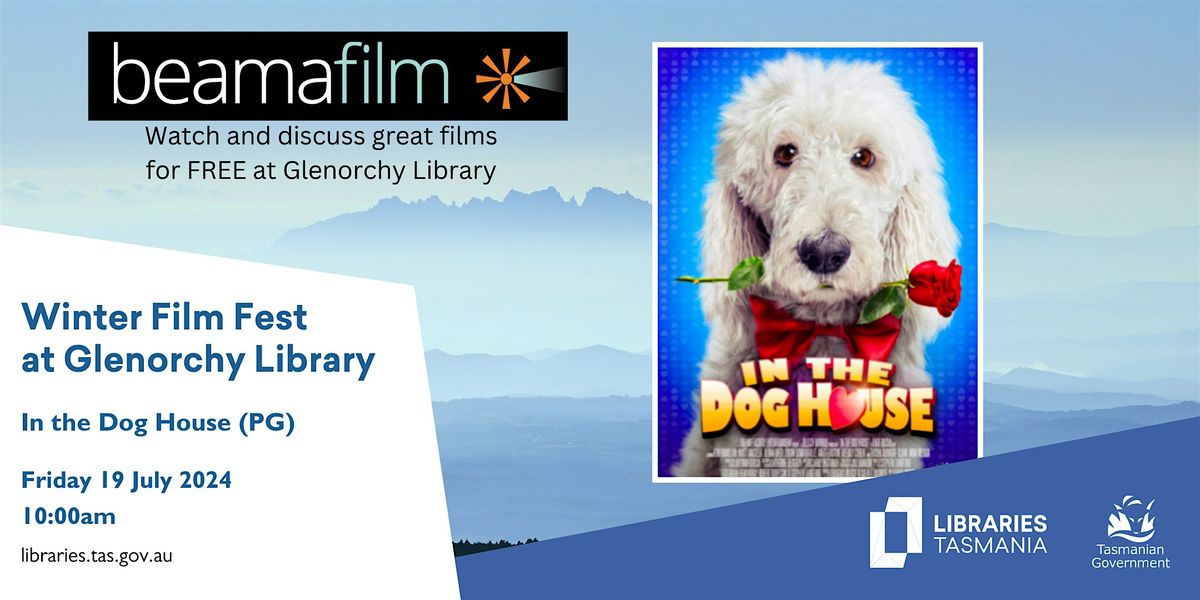 Winter Film Fest: In the Dog House at Glenorchy Library