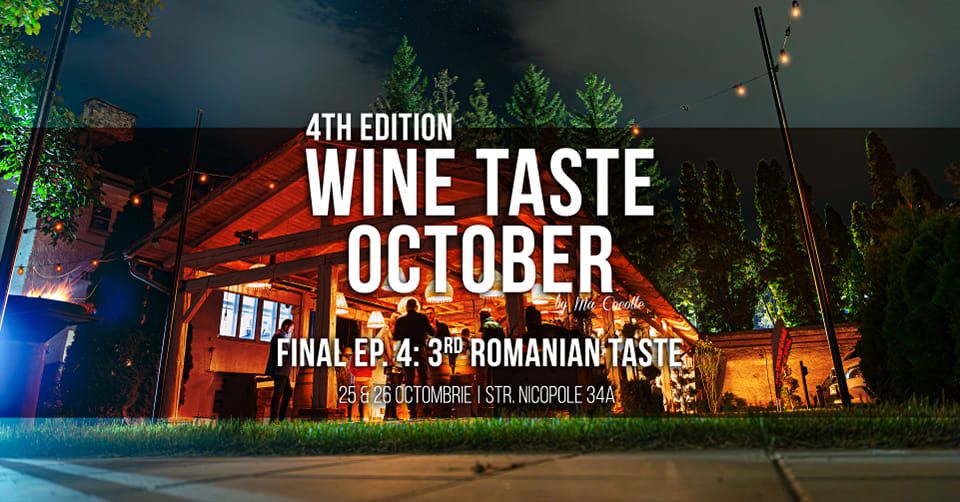 Wine Taste October - Final Ep. 4: "3rd Romanian Taste"