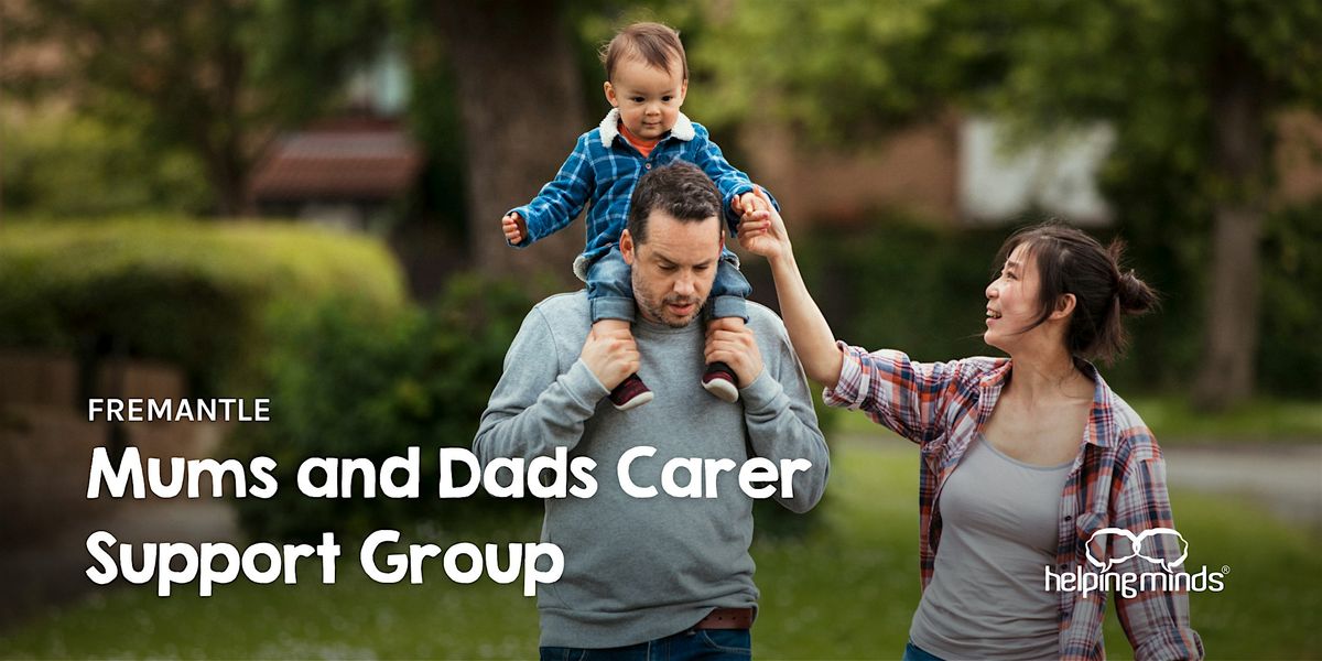 Mums and Dads Carer Support Group | Fremantle