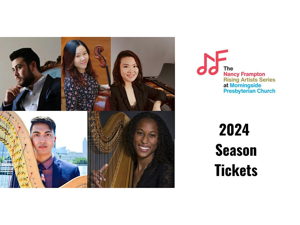 The Nancy Frampton Rising Artists Series - 2024 Season Ticket Package