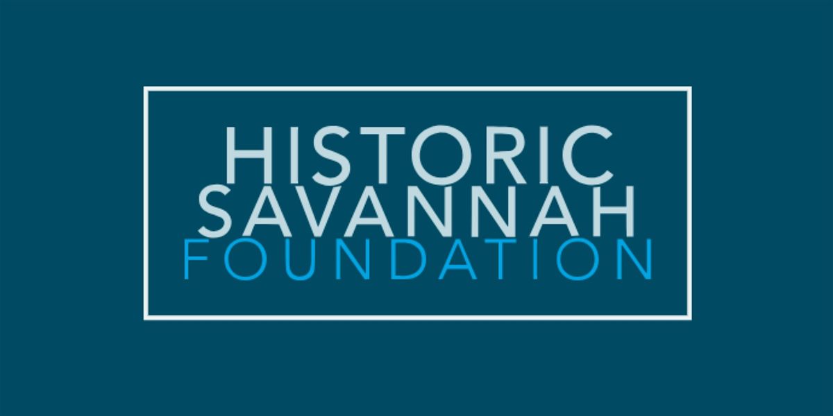 2024 Historic Savannah Foundation Annual Gala
