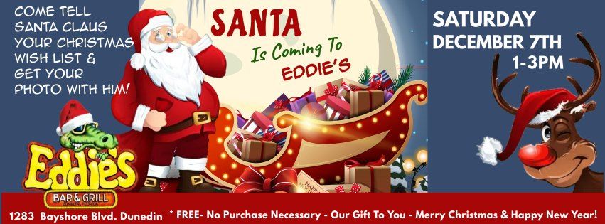 SANTA is coming to Eddies!