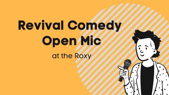 Revival Comedy Open Mic at The Roxy